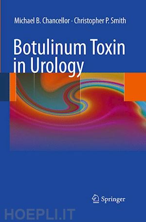 chancellor michael b.; smith christopher p. - botulinum toxin in urology