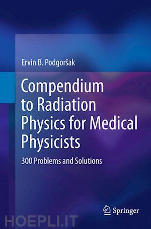 podgorsak ervin b. - compendium to radiation physics for medical physicists