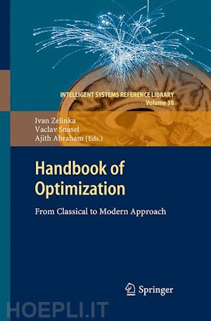 zelinka ivan (curatore); snasael vaclav (curatore); abraham ajith (curatore) - handbook of optimization