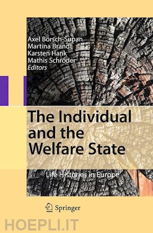 börsch-supan axel (curatore); brandt martina (curatore); hank karsten (curatore); schröder mathis (curatore) - the individual and the welfare state