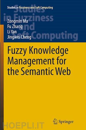 ma zongmin; zhang fu; yan li; cheng jingwei - fuzzy knowledge management for the semantic web