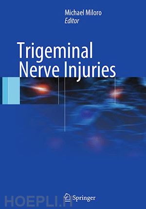 miloro michael (curatore) - trigeminal nerve injuries