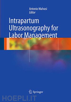 malvasi antonio (curatore) - intrapartum ultrasonography for labor management