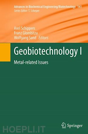 schippers axel (curatore); glombitza franz (curatore); sand wolfgang (curatore) - geobiotechnology i
