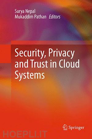 nepal surya (curatore); pathan mukaddim (curatore) - security, privacy and trust in cloud systems