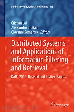 lai cristian (curatore); giuliani alessandro (curatore); semeraro giovanni (curatore) - distributed systems and applications of information filtering and retrieval