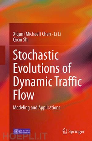 chen xiqun (michael); li li; shi qixin - stochastic evolutions of dynamic traffic flow