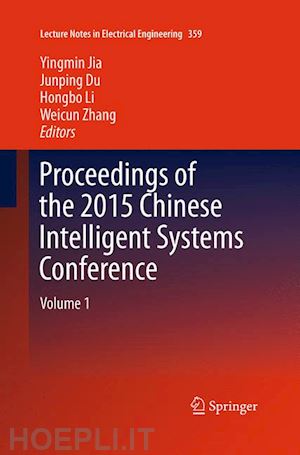 jia yingmin (curatore); du junping (curatore); li hongbo (curatore); zhang weicun (curatore) - proceedings of the 2015 chinese intelligent systems conference