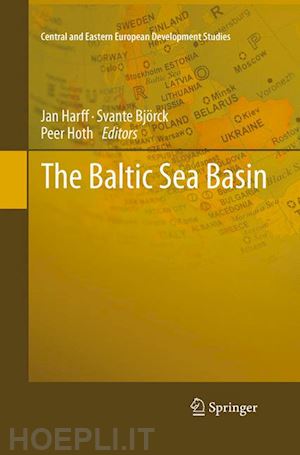 harff jan (curatore); björck svante (curatore); hoth peer (curatore) - the baltic sea basin