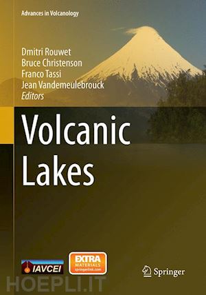 rouwet dmitri (curatore); christenson bruce (curatore); tassi franco (curatore); vandemeulebrouck jean (curatore) - volcanic lakes