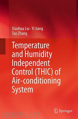 liu xiaohua; jiang yi; zhang tao - temperature and humidity independent control (thic) of air-conditioning system