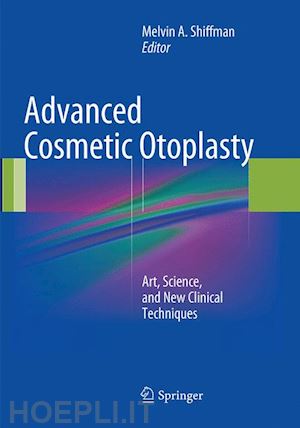 shiffman melvin a. (curatore) - advanced cosmetic otoplasty