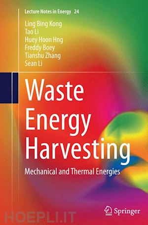 kong ling bing; li tao; hng huey hoon; boey freddy; zhang tianshu; li sean - waste energy harvesting