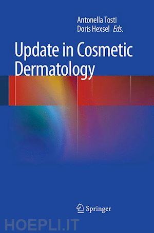 tosti antonella (curatore); hexsel doris (curatore) - update in cosmetic dermatology