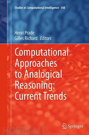 prade henri (curatore); richard gilles (curatore) - computational approaches to analogical reasoning: current trends