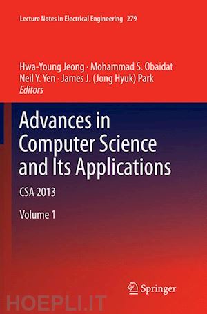 jeong hwa young (curatore); s. obaidat mohammad (curatore); yen neil y. (curatore); park james j. (jong hyuk) (curatore) - advances in computer science and its applications