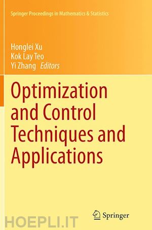 xu honglei (curatore); teo kok lay (curatore); zhang yi (curatore) - optimization and control techniques and applications