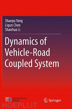 yang shaopu; chen liqun; li shaohua - dynamics of vehicle-road coupled system