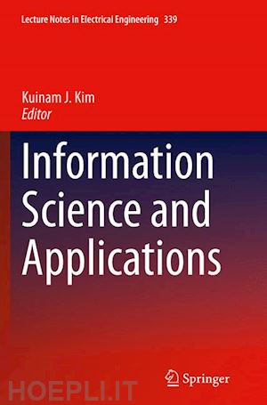 kim kuinam j. (curatore) - information science and applications