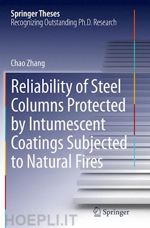 zhang chao - reliability of steel columns protected by intumescent coatings subjected to natural fires