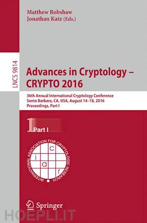 robshaw matthew (curatore); katz jonathan (curatore) - advances in cryptology – crypto 2016