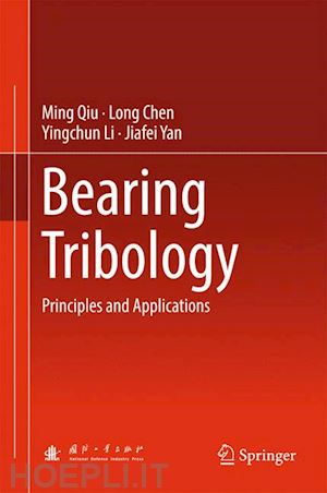 qiu ming; chen long; li yingchun; yan jiafei - bearing tribology