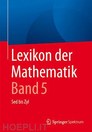 walz guido (curatore) - lexikon der mathematik: band 5