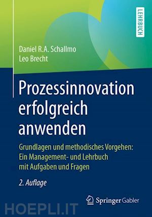 schallmo daniel r.a.; brecht leo - prozessinnovation erfolgreich anwenden