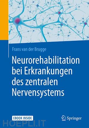 van der brugge frans - neurorehabilitation bei erkrankungen des zentralen nervensystems