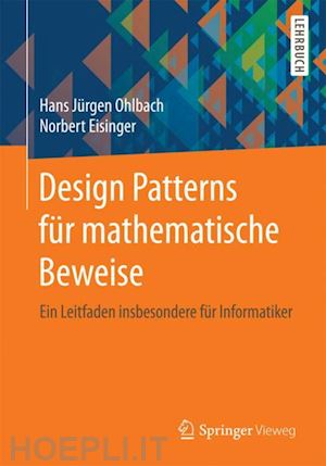 ohlbach hans jürgen; eisinger norbert - design patterns für mathematische beweise