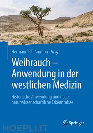 ammon hermann p.t. (curatore) - weihrauch - anwendung in der westlichen medizin