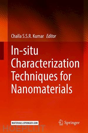 kumar challa s.s.r. (curatore) - in-situ characterization techniques for nanomaterials