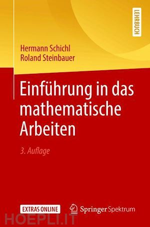 schichl hermann; steinbauer roland - einführung in das mathematische arbeiten