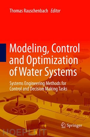 rauschenbach thomas (curatore) - modeling, control and optimization of water systems