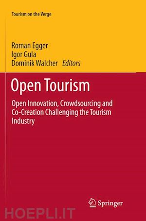 egger roman (curatore); gula igor (curatore); walcher dominik (curatore) - open tourism