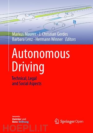 maurer markus (curatore); gerdes j. christian (curatore); lenz barbara (curatore); winner hermann (curatore) - autonomous driving