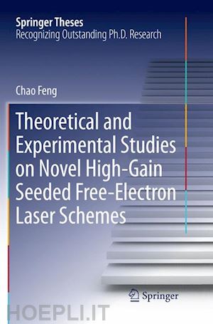 feng chao - theoretical and experimental studies on novel high-gain seeded free-electron laser schemes