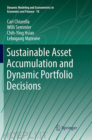 chiarella carl; semmler willi; hsiao chih-ying; mateane lebogang - sustainable asset accumulation and dynamic portfolio decisions