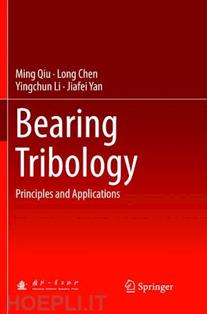 qiu ming; chen long; li yingchun; yan jiafei - bearing tribology