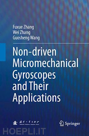 zhang fuxue; zhang wei; wang guosheng - non-driven micromechanical gyroscopes and their applications