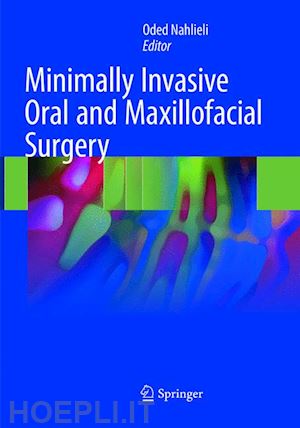 nahlieli oded (curatore) - minimally invasive oral and maxillofacial surgery