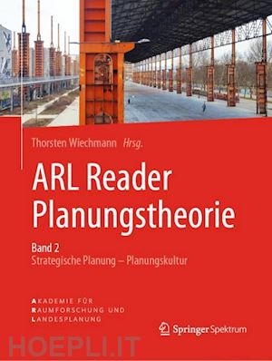 wiechmann thorsten (curatore) - arl reader planungstheorie band 2