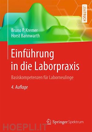 kremer bruno p.; bannwarth horst - einführung in die laborpraxis