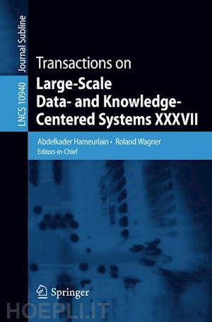 hameurlain abdelkader (curatore); wagner roland (curatore) - transactions on large-scale data- and knowledge-centered systems xxxvii