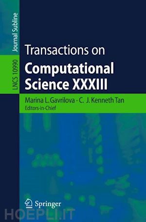 gavrilova marina l. (curatore); tan c.j. kenneth (curatore) - transactions on computational science xxxiii