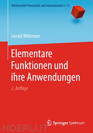 wittmann gerald - elementare funktionen und ihre anwendungen