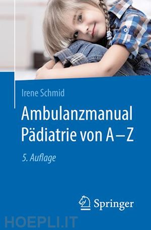 schmid irene - ambulanzmanual pädiatrie von a-z