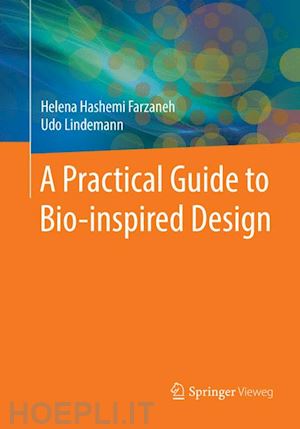 hashemi farzaneh helena; lindemann udo - a practical guide to bio-inspired design