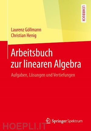 göllmann laurenz; henig christian - arbeitsbuch zur linearen algebra