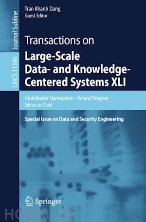 hameurlain abdelkader (curatore); wagner roland (curatore); dang tran khanh (curatore) - transactions on large-scale data- and knowledge-centered systems xli